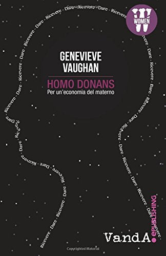 Homo Donans: Per un’economia del materno Business, Finance & Career