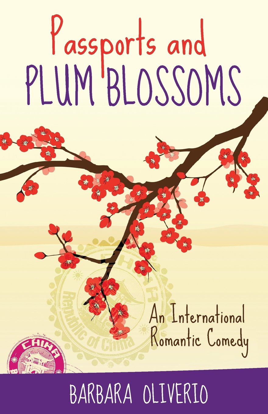 Passports and Plum Blossoms: An International Romantic Comedy Contemporary Romance