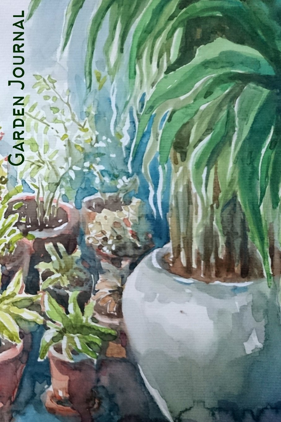Garden Journal: Container Gardening Watercolor Gardening Journal, Lined Journal, Diary Notebook 6 x 9, 180 Pages (Gardening Journals) Garden & Plants