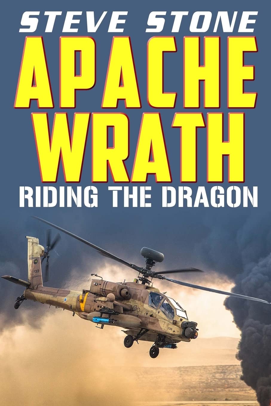 Apache Wrath: Riding the Dragon (War in Afghanistan) Politics & History