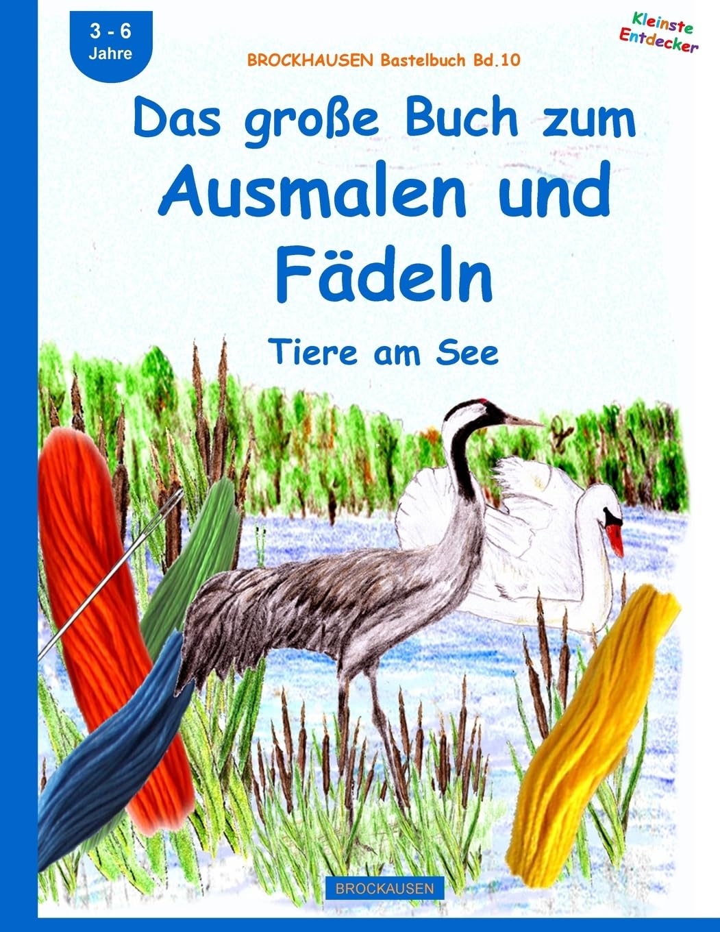 BROCKHAUSEN Bastelbuch Bd.10: Das große Buch zum Ausmalen und Fädeln: Tiere am See (Kleinste Endecker, Band 10) Mathematics