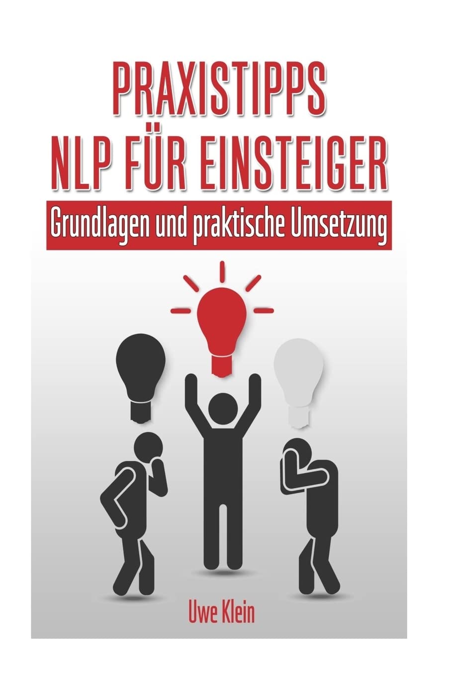 Praxistipps NLP für Einsteiger: Grundlagen und praktische Umsetzung Lifestyle