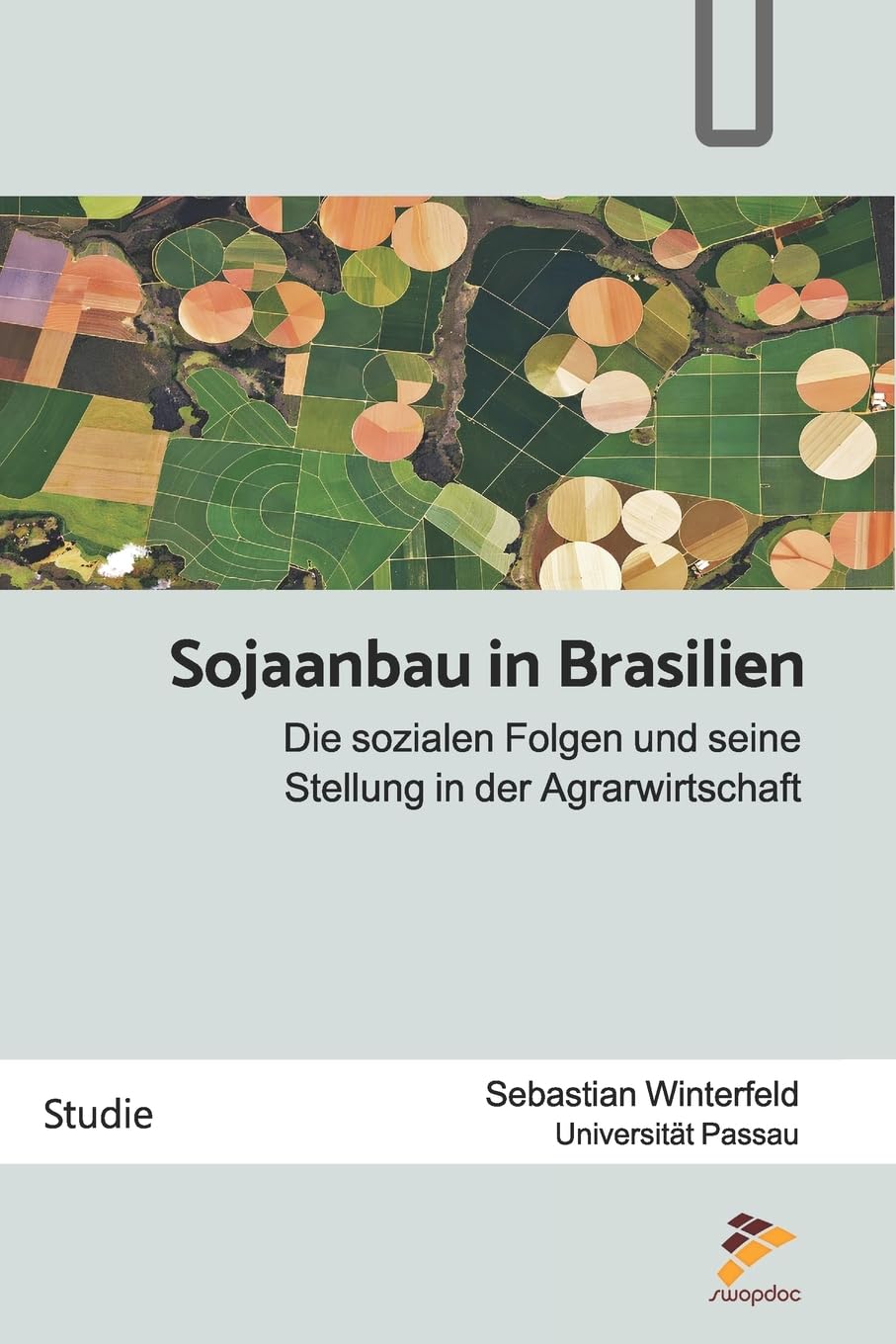 Sojaanbau in Brasilien: Die sozialen Folgen und seine Stellung in der Agrarwirtschaft Mathematics