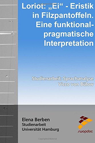 Loriot: Ei? - Eristik in Filzpantoffeln. Eine pragmatische Interpretation: Sprachanlyse book