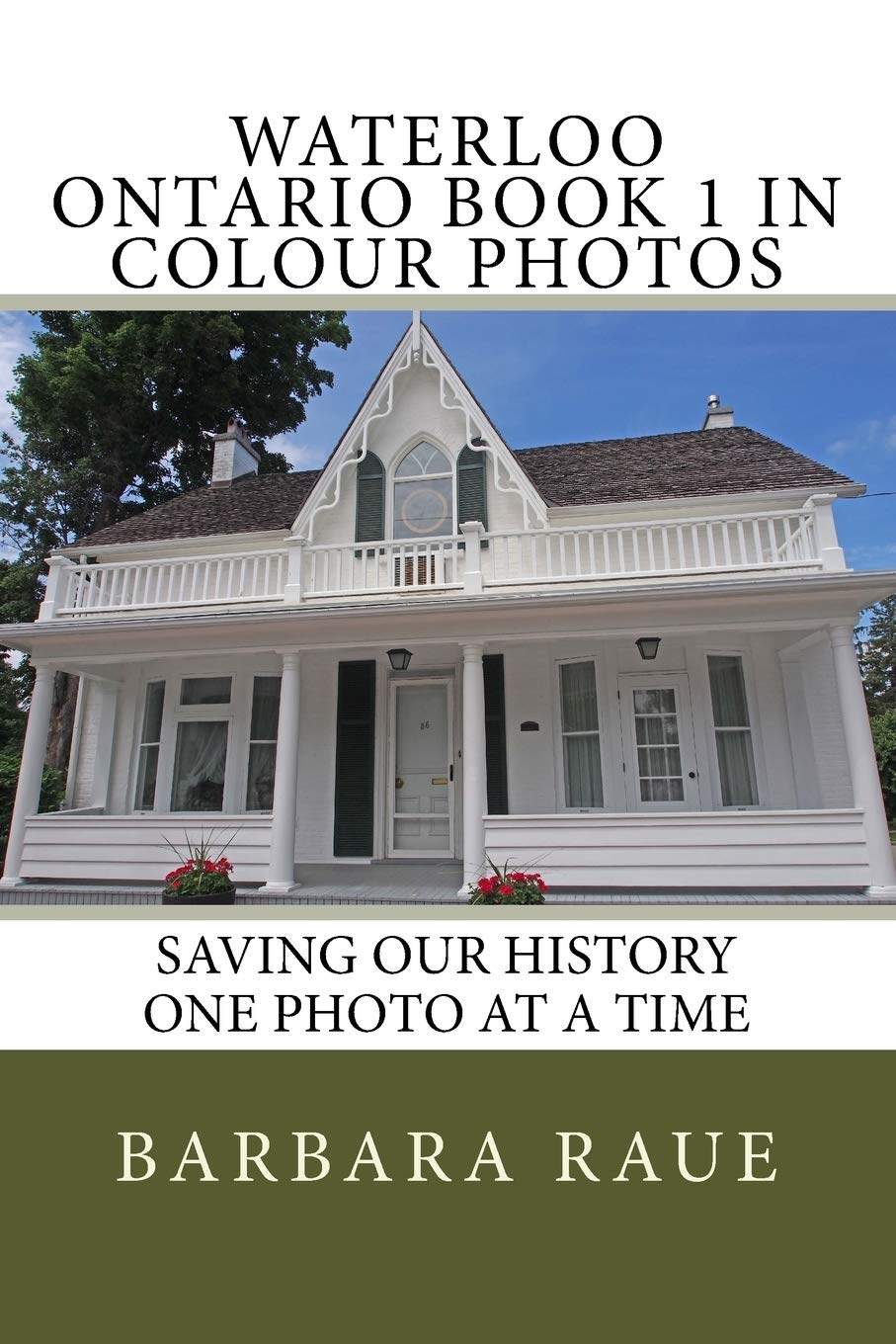 Waterloo Ontario Book 1 in Colour Photos: Saving Our History One Photo at a Time (Crusing Ontario, Band 114) Arts & Music