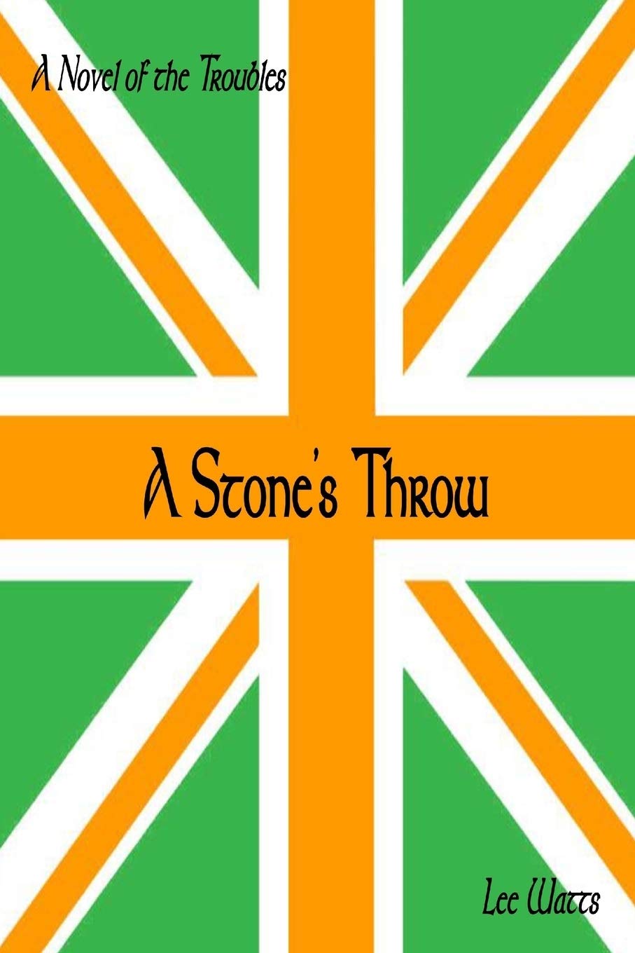 A Stone's Throw: A Novel of the Troubles Action & Adventure