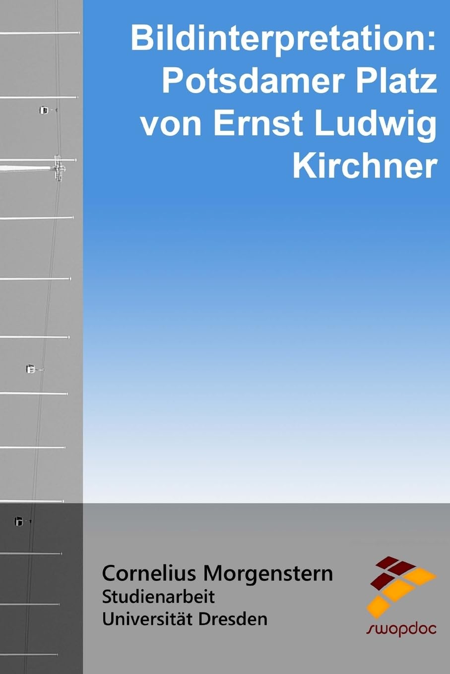 Bildinterpretation: Potsdamer Platz von Ernst Ludwig Kirchner Learning & Reference