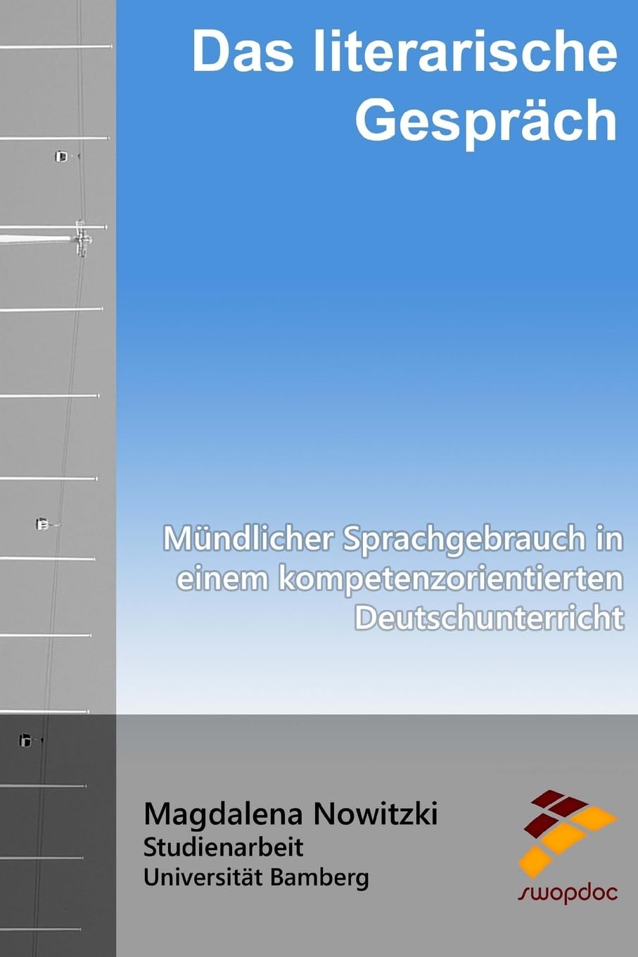 Das literarische Gespräch: Mündlicher Sprachgebrauch in einem kompetenzorientierten Deutschunterricht book