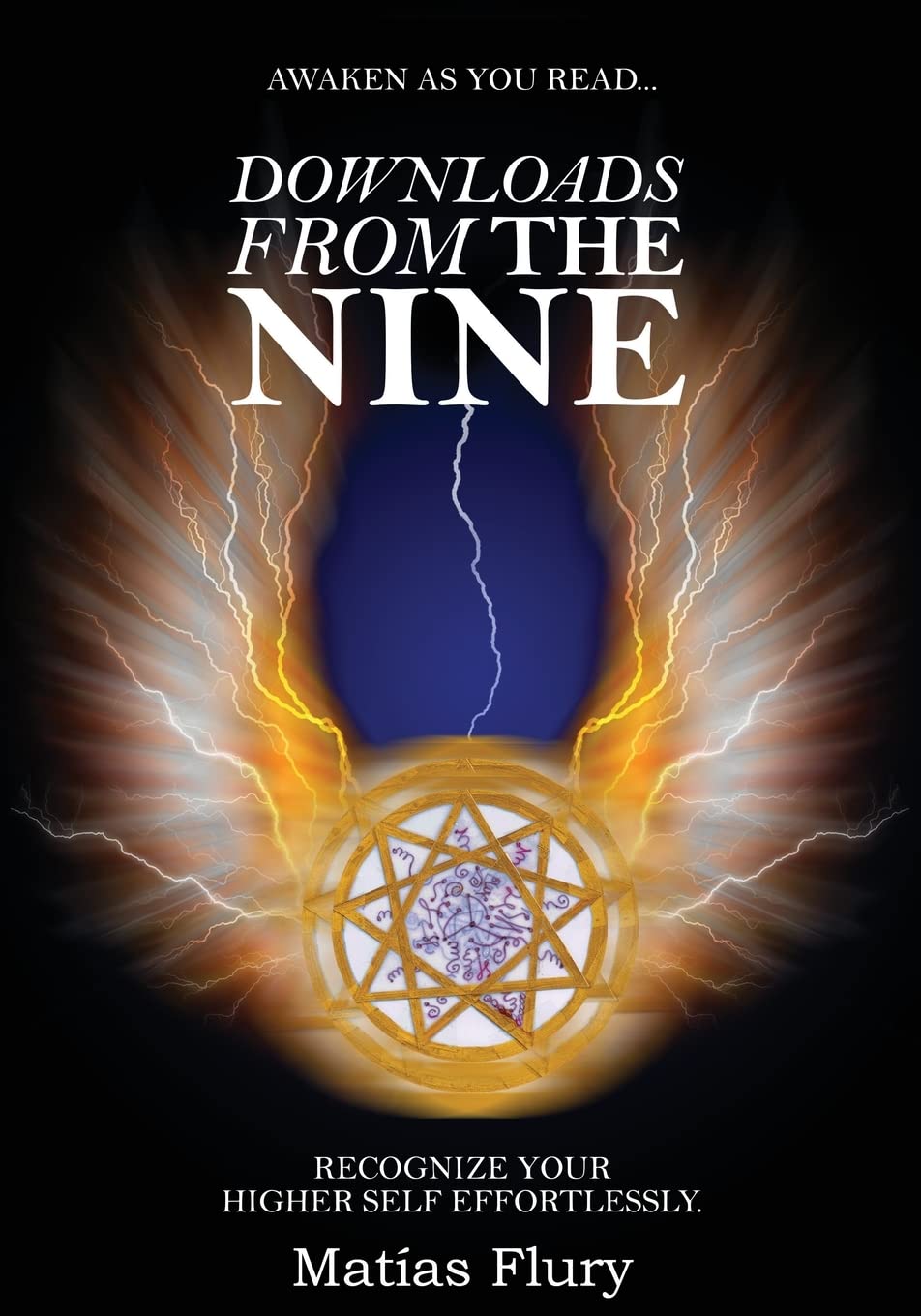 Downloads From the Nine: Recognize Your Higher Self Effortlessly Self-help