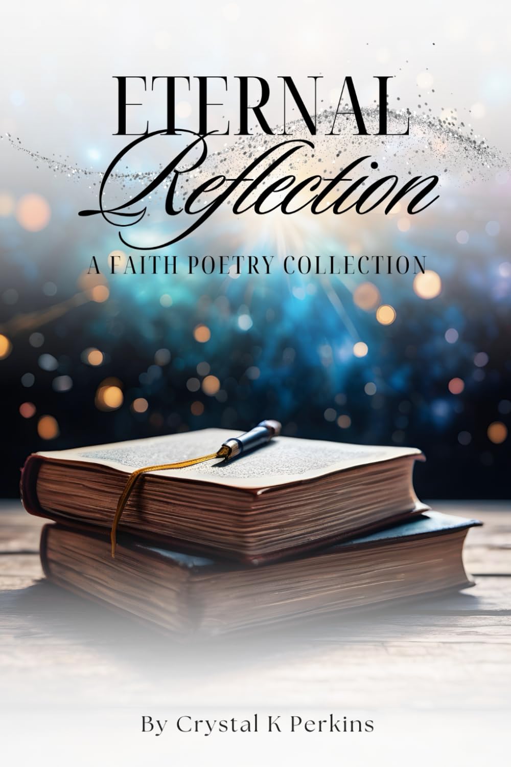 Eternal Reflection: A Poetic Journey of Faith, Grace, and Divine Insight Poetry