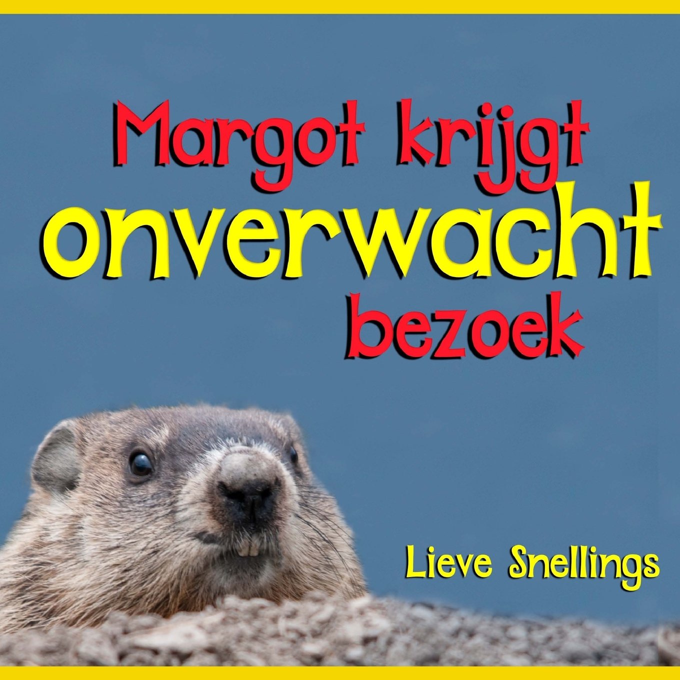 Margot krijgt onverwacht bezoek (Verhalen van marmotten, eekhoorns en tamias (aardeekhoorns), Band 1) Novels & Short Stories