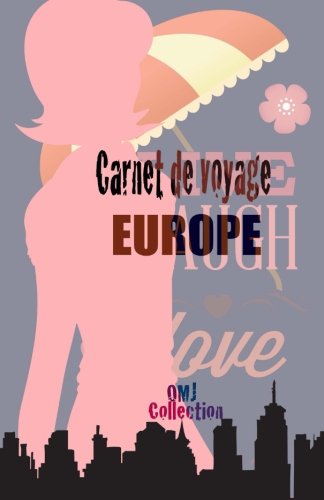 Carnet de voyage Europe: Journal de vacances et weekend en Europe. Travel book Europe. Carnets de voyage Travel