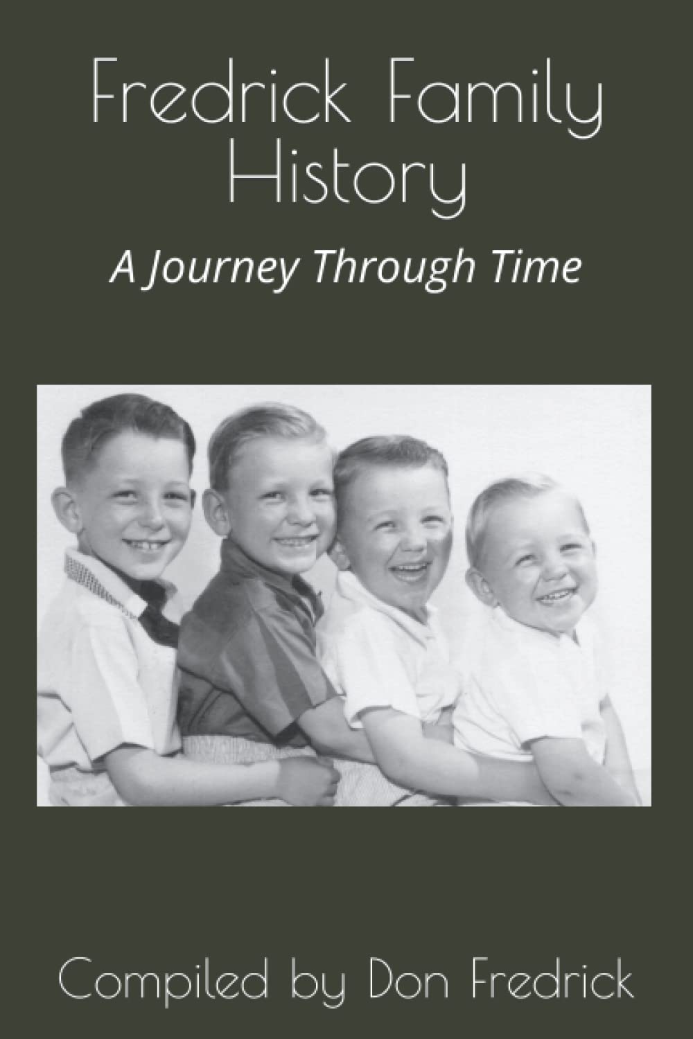 Fredrick Family History: A Journey Through Time Memories