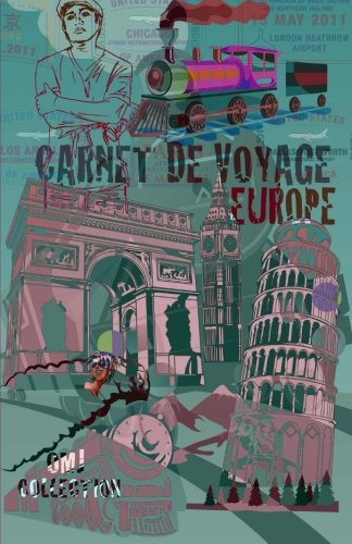 Europe carnet de voyage: Carnets de voyage et weekend Europe. Journal de bord. Travel book. Travel planner. Notebook traveler Travel