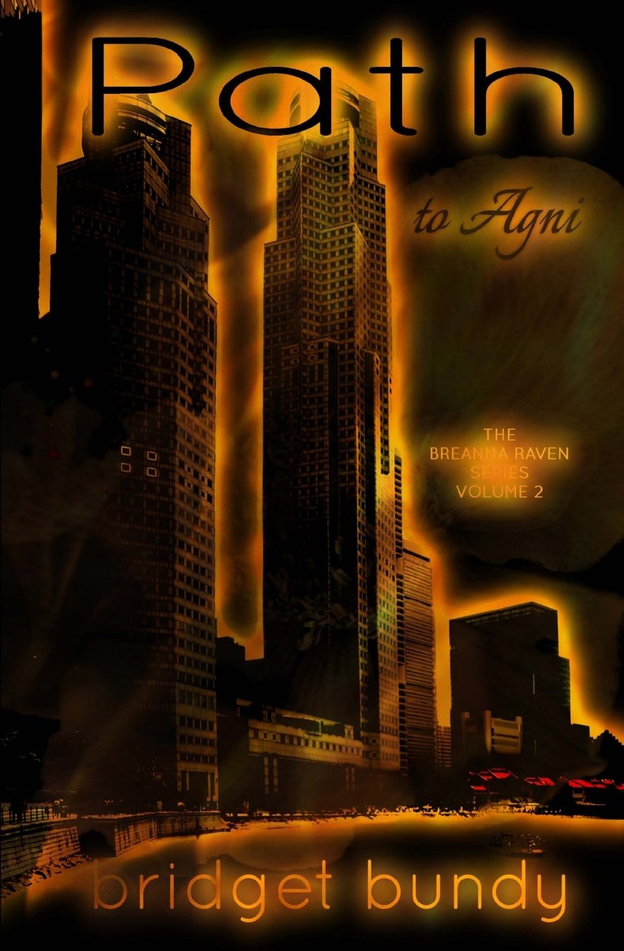 Path to Agni (The Breanna Raven Series, Band 2) Dystopia & Post-Apocalypse