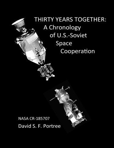 Thirty Years Together: A Chronology of U.S.-Soviet Space Cooperation Books