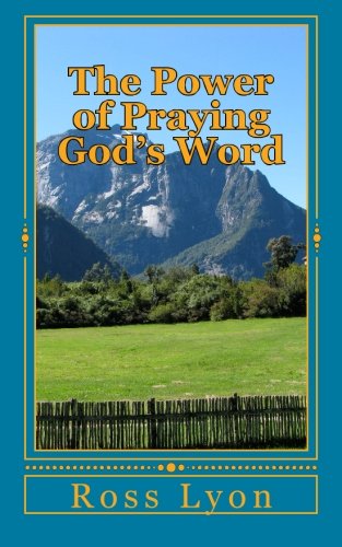 The Power of Praying God's Word: Speaking God's Word Back to the Lord Books
