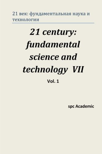 21 century: fundamental science and technology VII. Vol.1: Proceedings of the Conference. North Charleston, 7-8.09.2015 Business & Technology