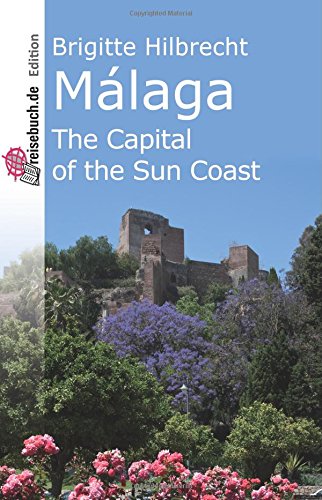 Málaga travel guide: The capital of the sun coast Travel
