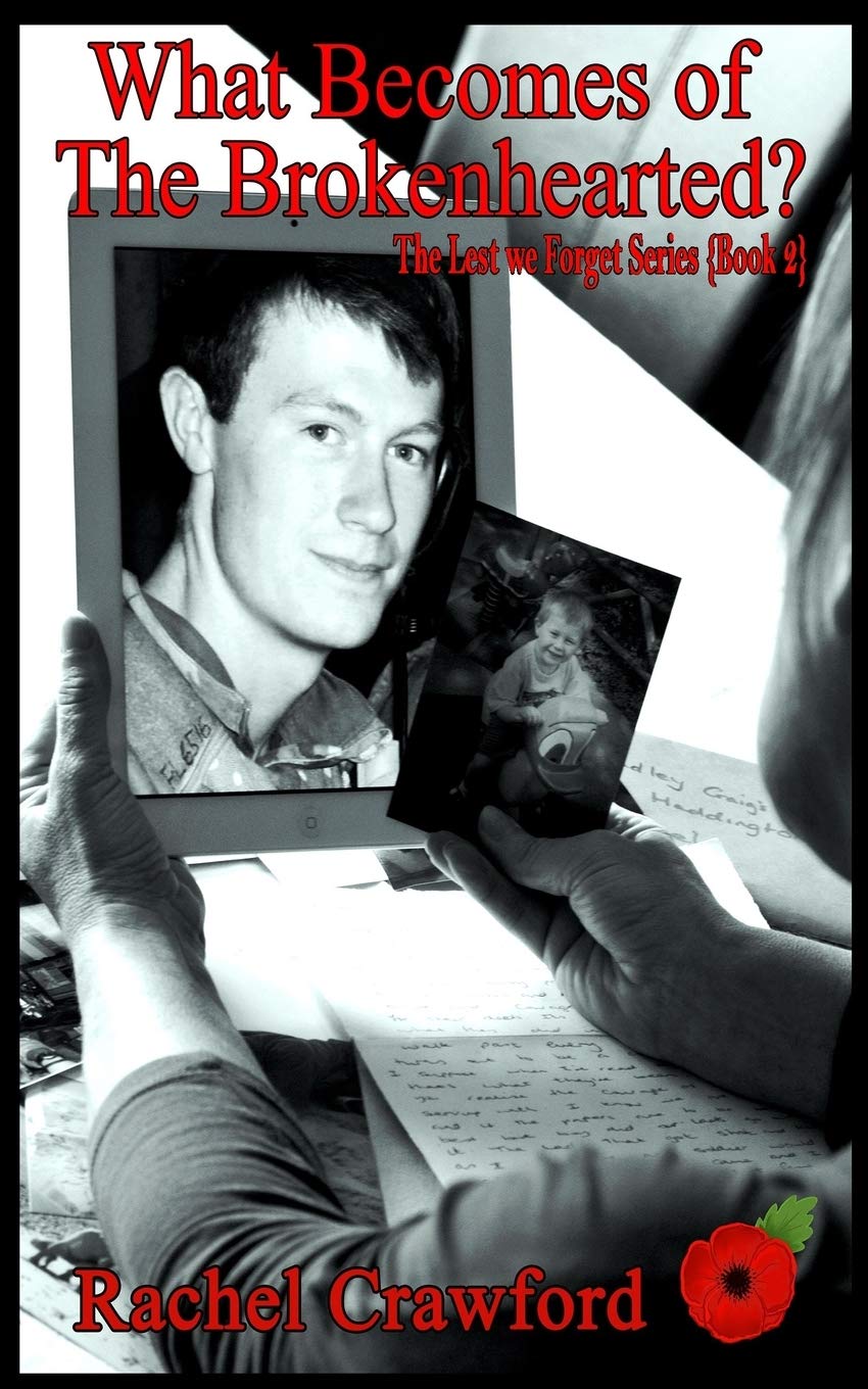 What Becomes of the Brokenhearted (Lest we Forget, Band 2) Contemporary literature