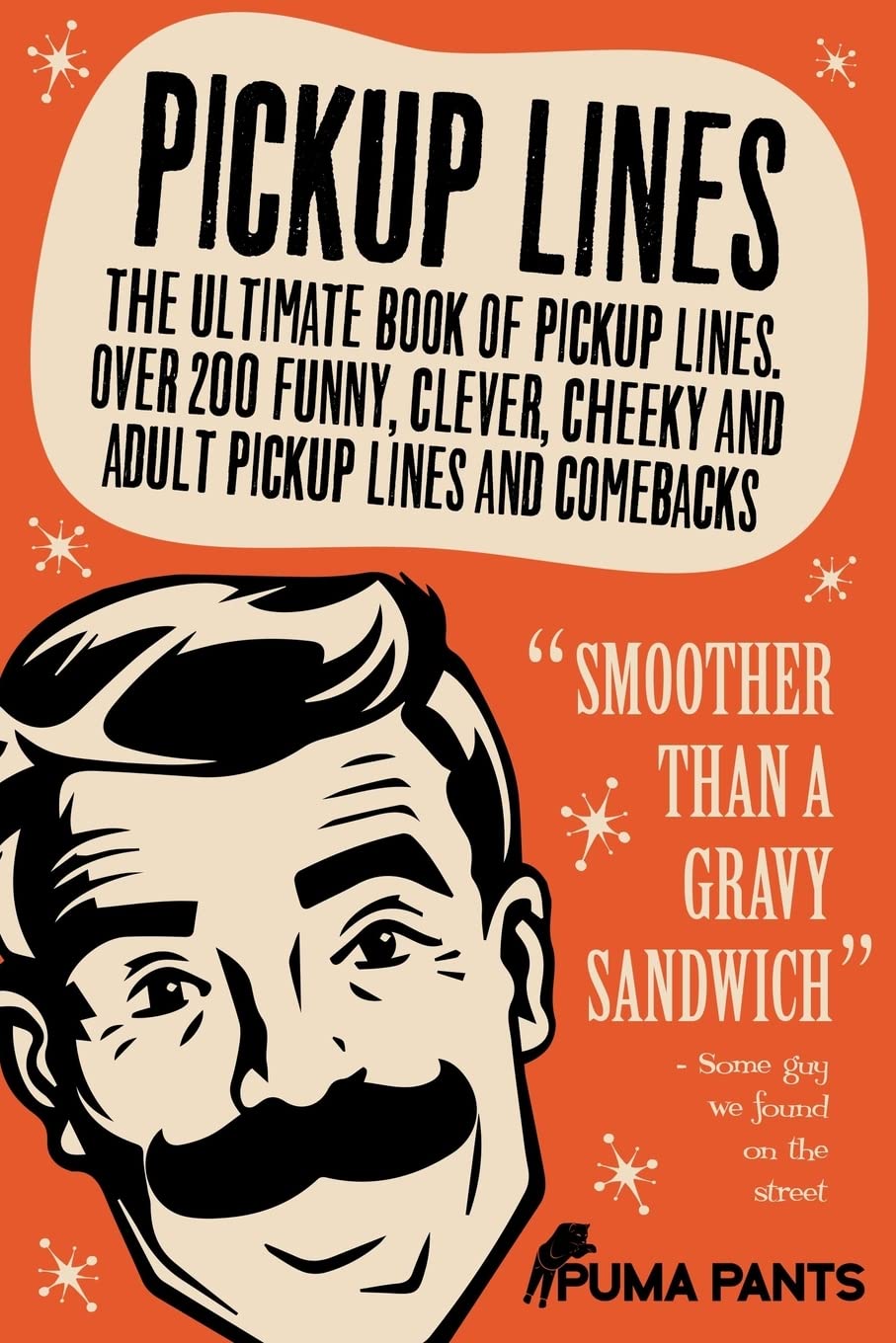 Pickup Lines: The Ultimate Book of Pickup Lines. Over 200 Funny, Clever, Cheeky and Adult Pickup Lines and Comebacks book