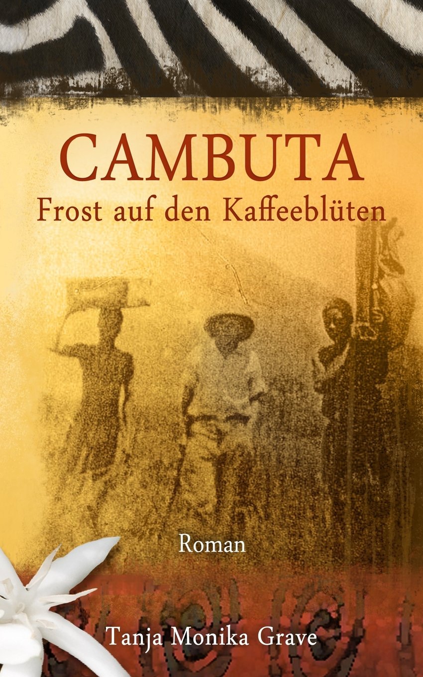 Cambuta: Frost auf den Kaffeeblüten Historical Fiction