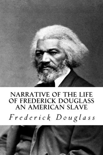 Narrative of the Life of Frederick Douglass An American Slave Memories