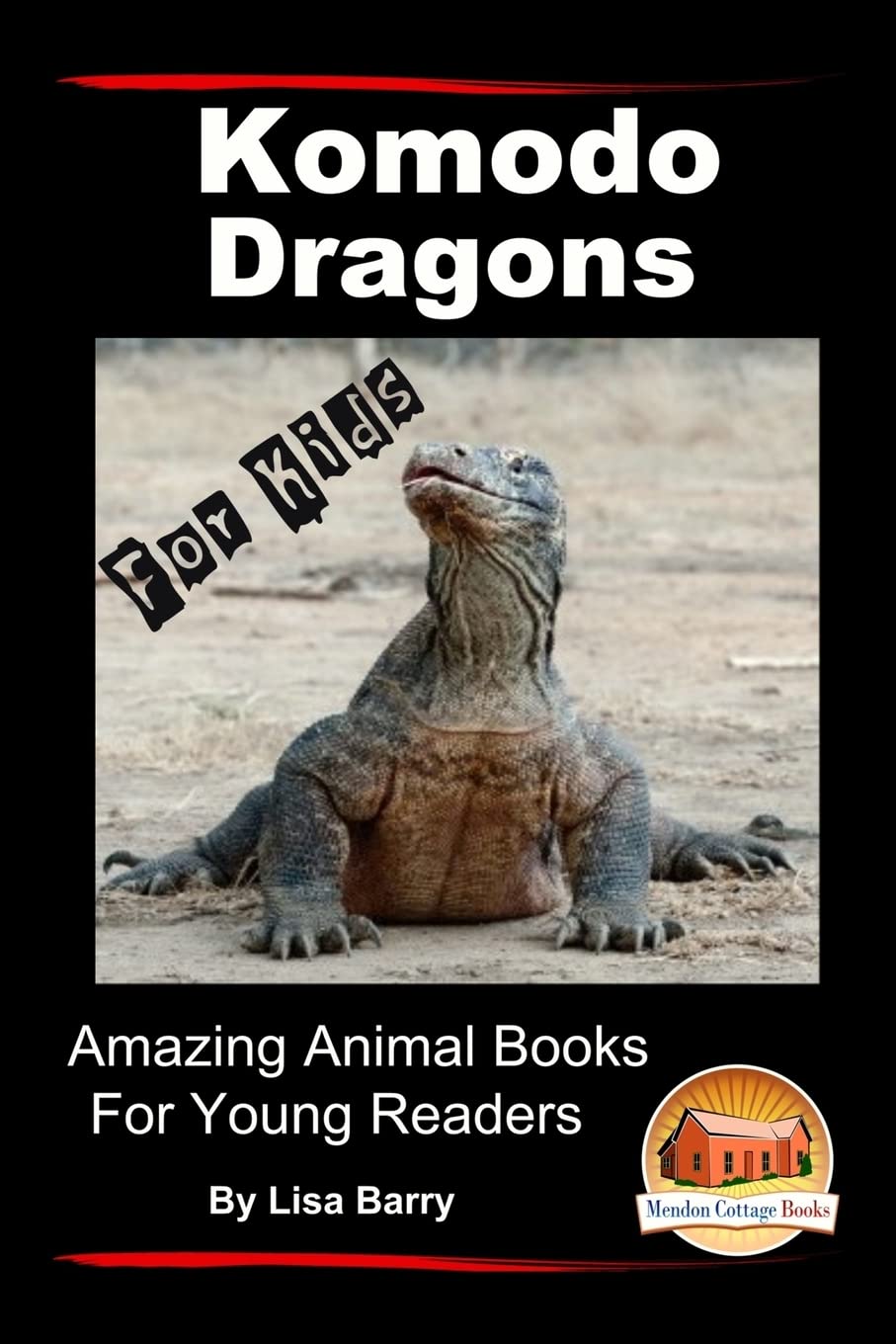 Komodo Dragons For Kids - Amazing Animal Books for Young Readers Mathematics