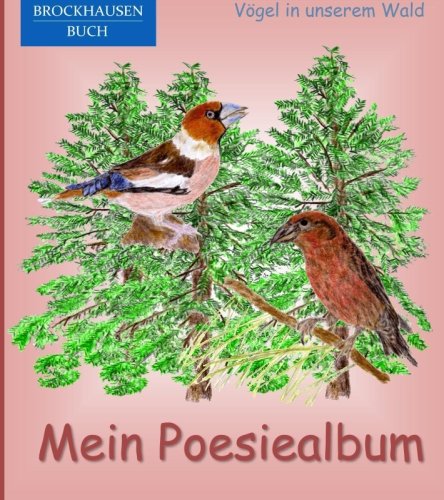 BROCKHAUSEN: Mein Poesiealbum: Vögel in unserem Wald (Poesiealbum Grundschule, Band 12) Poetry