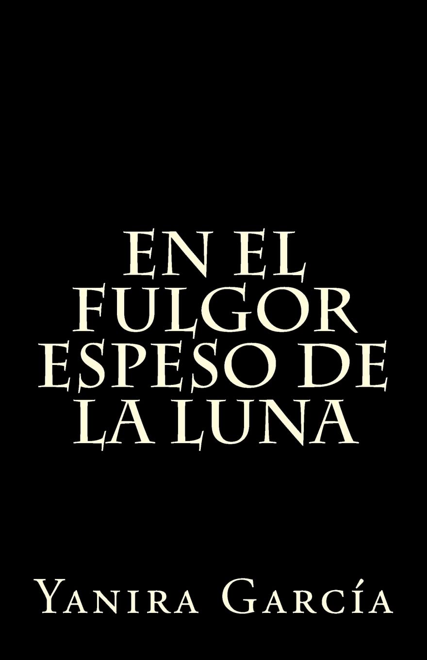 En el fulgor espeso de la luna book