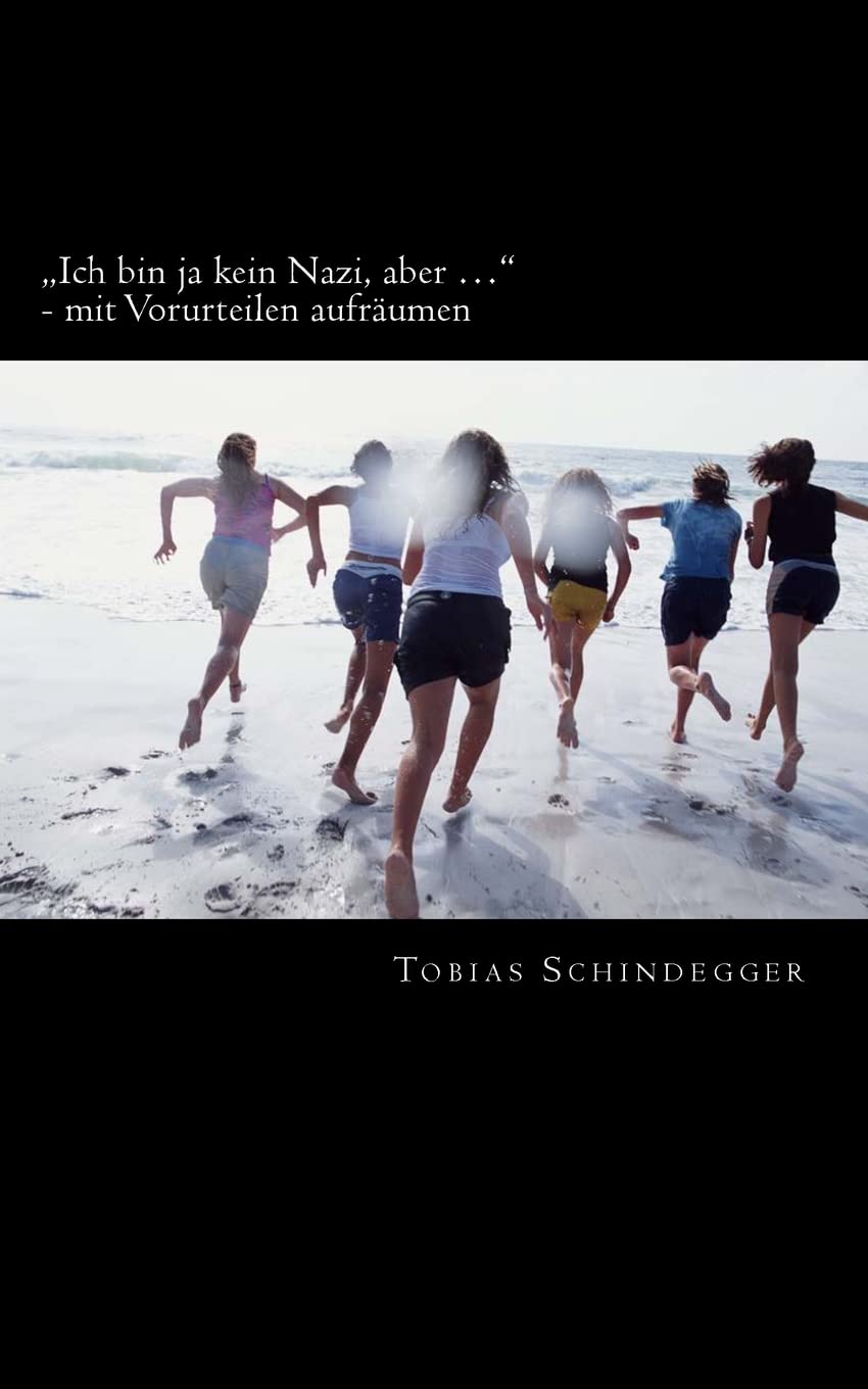 „Ich bin ja kein Nazi, aber …“ - mit Vorurteilen aufräumen Social Sciences