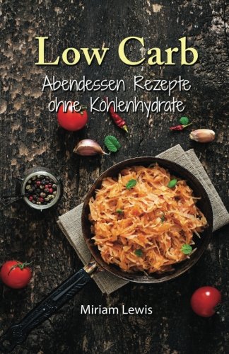 Low Carb: Pfannengerichte ohne Kohlenhydrate Health, Nutrition & Fitness