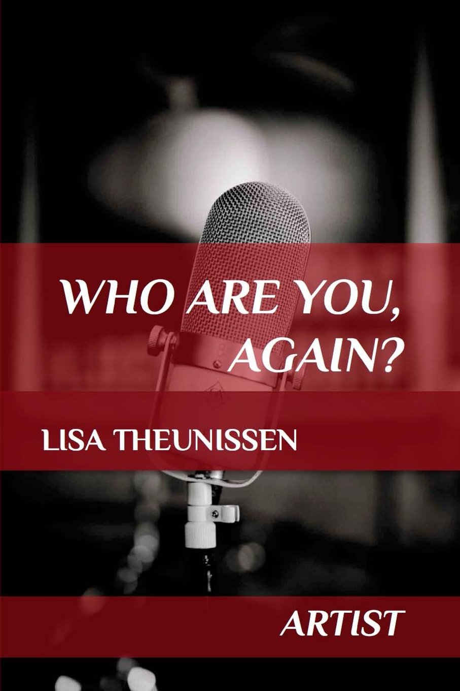 Who Are You, Again? (ARTIST, Band 1) Arts & Music