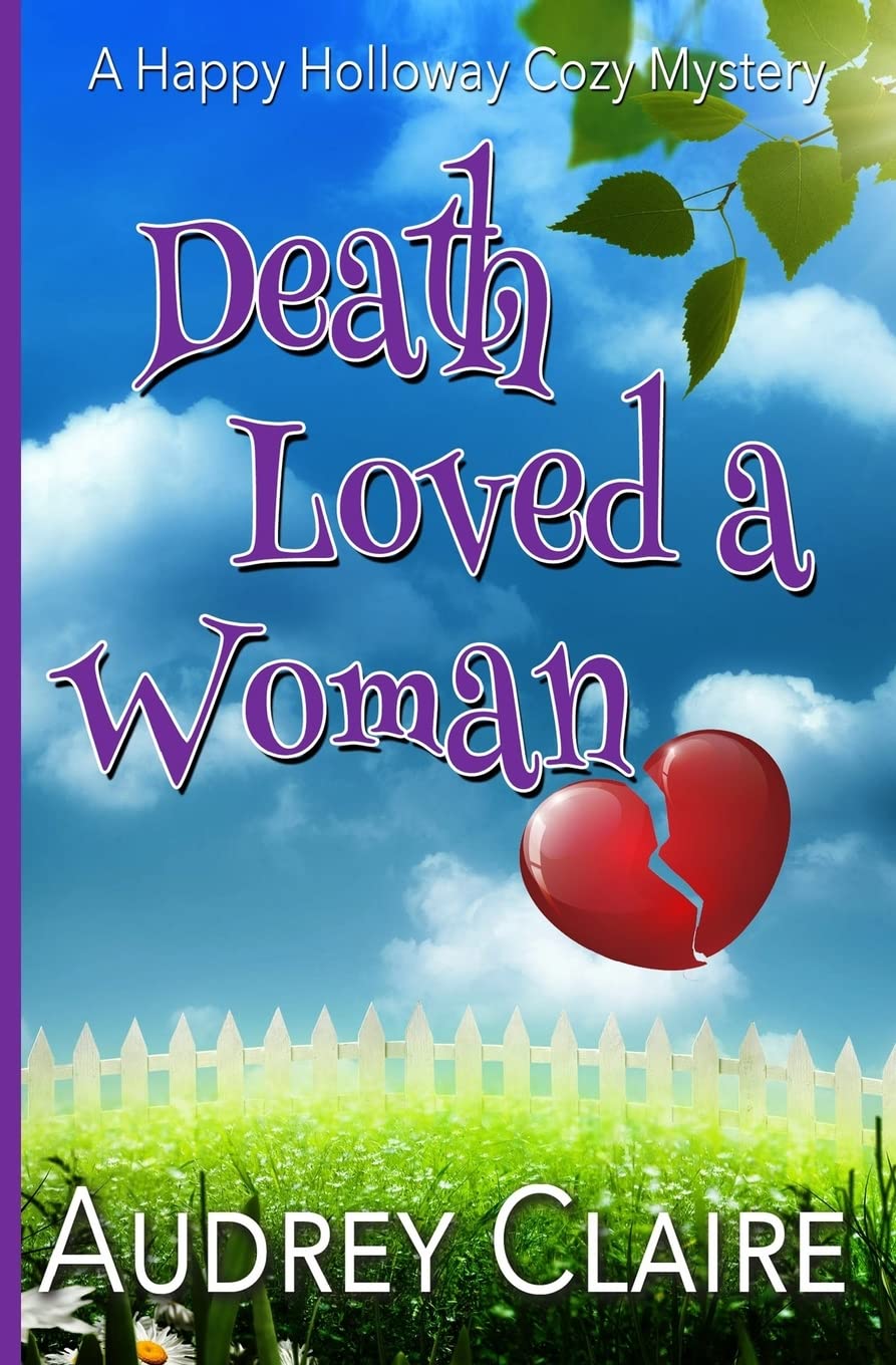 Death Loved a Woman (Happy Holloway Mystery, Band 2) Cosy Mystery & Humour
