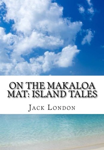 On the Makaloa Mat: Island Tales Classics