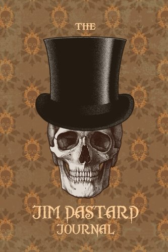 The Jim Dastard Journal: Steampunk Blank Book Notebook (Your Dark Rambles, Band 2) Essays & Short Stories