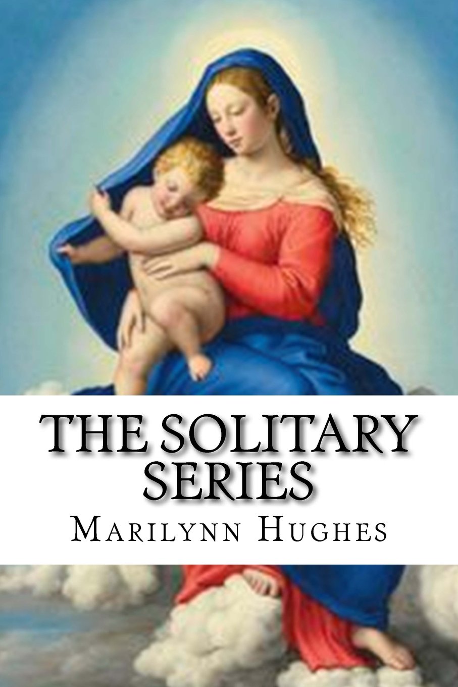 The Solitary Series: A Trilogy in One Volume Religion & Esotericism