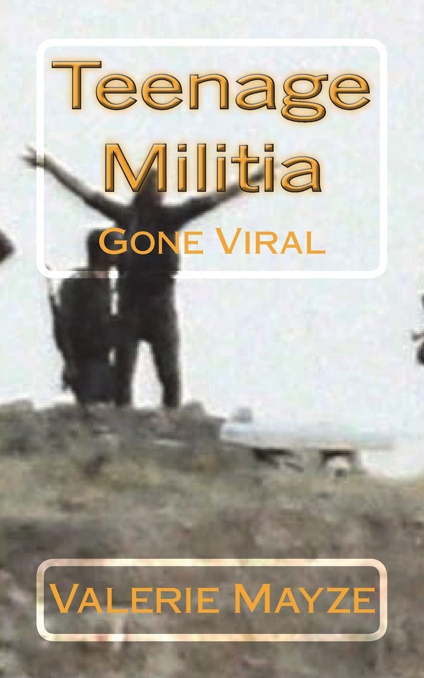 Teenage Militia: Gone Viral Action & Adventure
