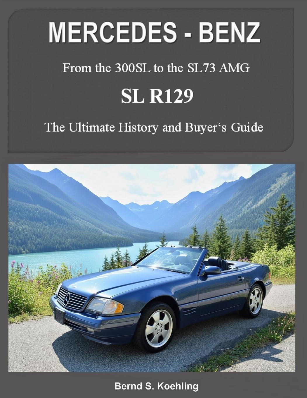 MERCEDES-BENZ, The modern SL cars, The R129: From the 300SL to the SL73 AMG Arts & Culture Books