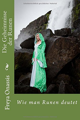 Die Geheimnisse der Runen: Wie man Runen deutet Religion & Esotericism