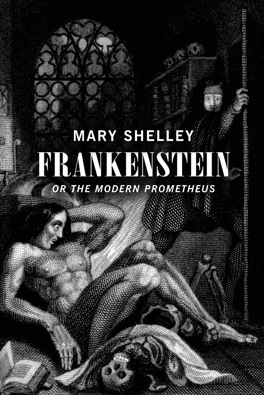 Frankenstein: Or The Modern Prometheus Classics