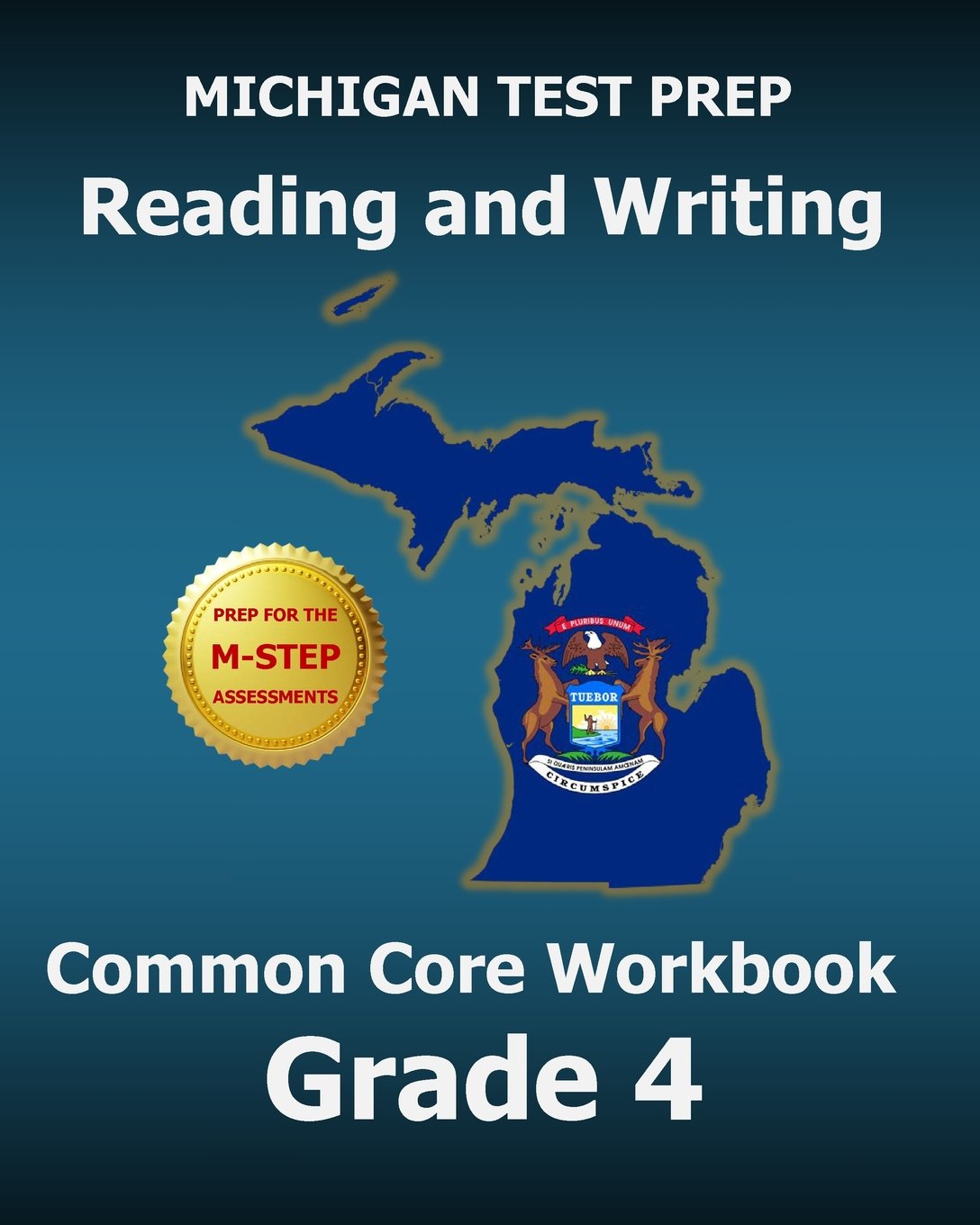 MICHIGAN TEST PREP Reading and Writing Common Core Workbook Grade 4: Preparation for the M-STEP Assessments Books
