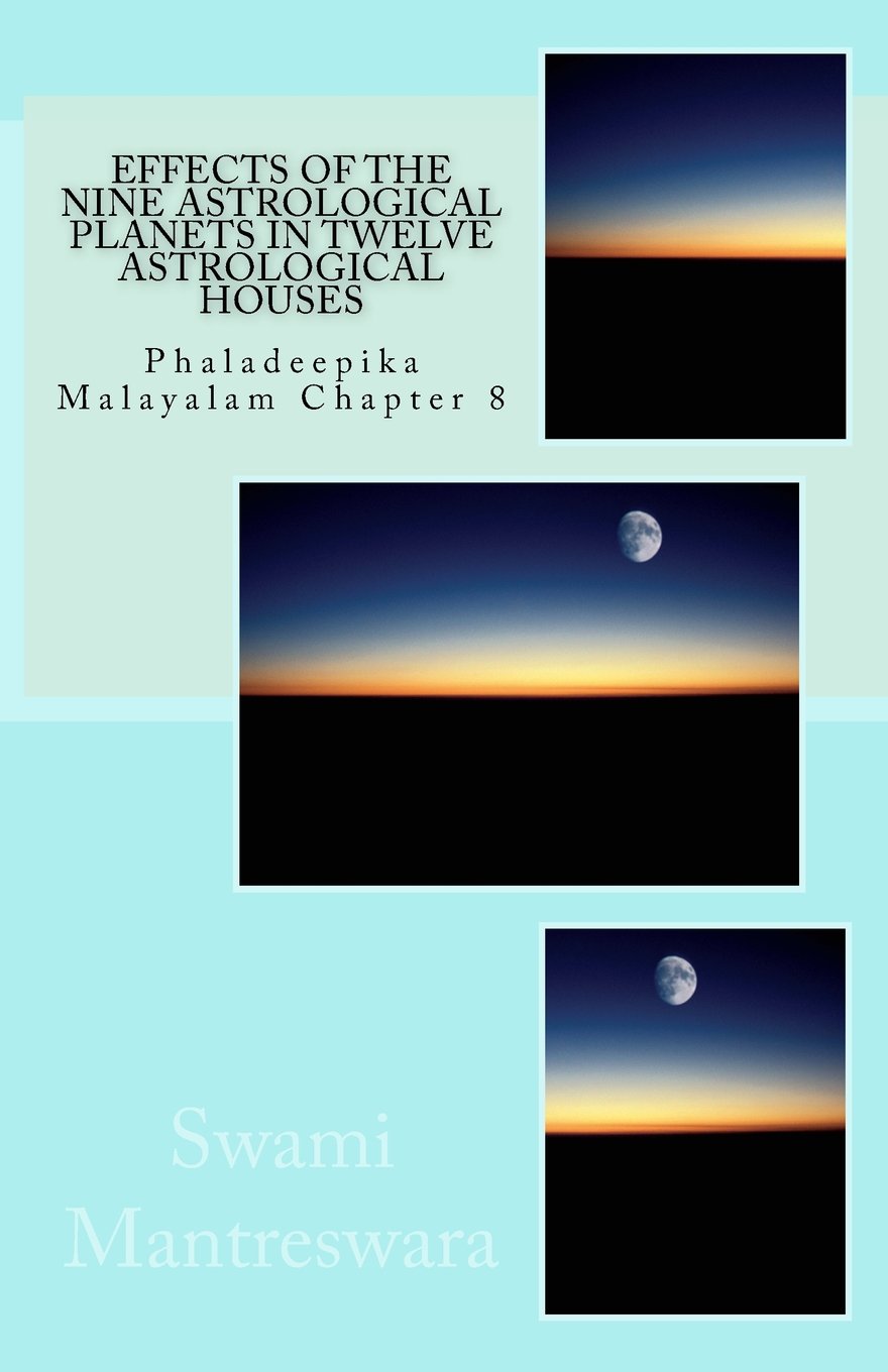 Effects of the nine astrological Planets in twelve astrological Houses: Phaladeepika Malayalam Chapter 8 Natural Sciences
