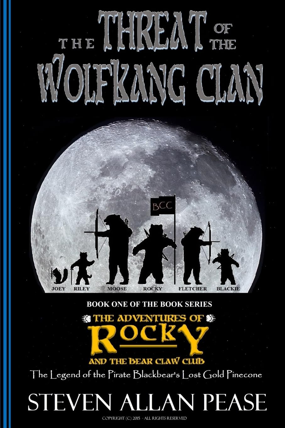 The Adventures of Rocky and the Bear Claw Club: The Legend of the Pirate Blackbear's Lost Gold Pinecone: The Threat of the Wolfkang Clan Action & Adventure