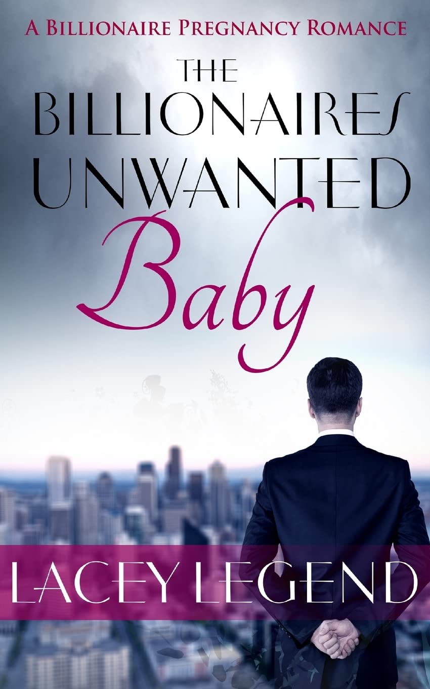 The Billionaire's Unwanted Baby Contemporary Romance