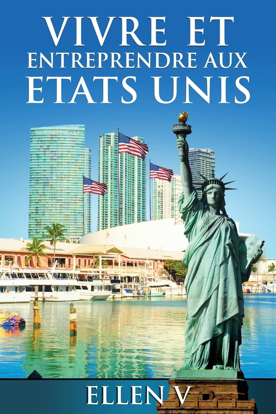 Vivre et Entreprendre aux Etats Unis book
