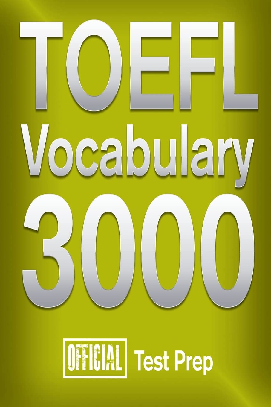Official TOEFL Vocabulary 3000 : Become a True Master of TOEFL Vocabulary! (Vocabulary 3000 Series) Learning & Reference