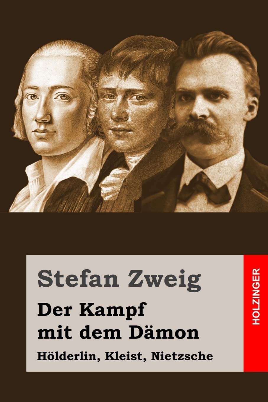 Der Kampf mit dem Dämon: Hölderlin, Kleist, Nietzsche book