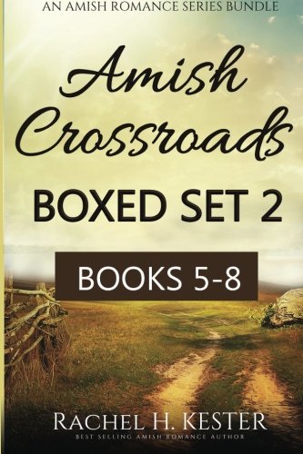 Amish Crossroads BOXED SET 2: Books 5-8 (an Amish Romance Series Bundle) Religion & Esotericism