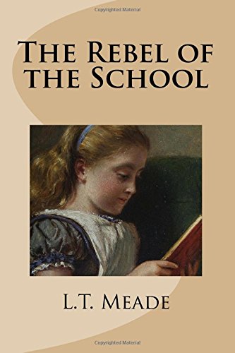 The Rebel of the School Novels & Short Stories